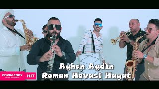 ☆ Ayhan Aydin ☆ Roman Havasi Hayat ♫ █▬█ █ ▀█▀ ♫ (Official Video)