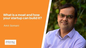 What is a moat & how your startup can build it - Amit Somani