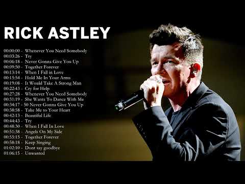 The Best Of Rick Astley - Rick Astley Greatest Hits Full Album