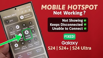 Galaxy S24 Ultra/Plus: Mobile Hotspot Not Visible to Other Device? - Fixed Samsung Hotspot!