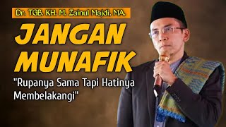 Ceramah Dr. TGB. KH. M. Zainul Majdi, MA‼️Jangan Munafik‼️Terlihat Sama Tapi Hati Berbeda.