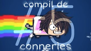 COMPIL DE CONNERIES #5