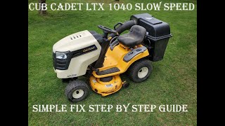 Cub Cadet ltx1040 Slow Speed Simple Fix Step By step