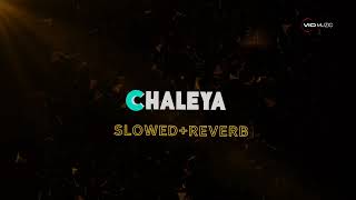 Chaleya Song Slowed+Reverb | Jawan | Arijit Singh & Shilpa Rao