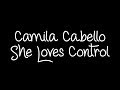 Camila Cabello - She Loves Control Lyrics