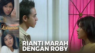 Rianti marah dengan perbuatan Roby | LIONTIN | EPS 6 | Part (4/5)