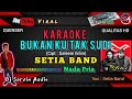 SETIA BAND - BUKAN KU TAK SUDI KARAOKE NADA PRIA | SX-KN7000 | DJ SARVIN AUDIO