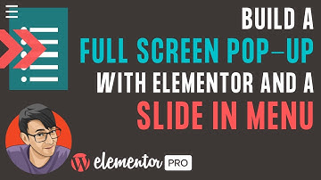 Maak een pop-up op volledig scherm met Elementor en een slide-in menu