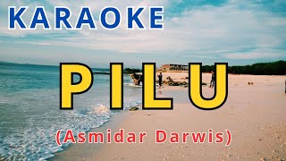 PILU - ASMIDAR DARWIS | Karaoke Tembang Melayu Tanpa Vokal