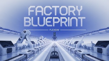 How Flexsim Helps Build Factory From Scratch | Flexsim Basics | Simulation | LeanSimCorp