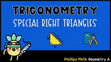 The Pythagorean Theorem and Special Right Triangles