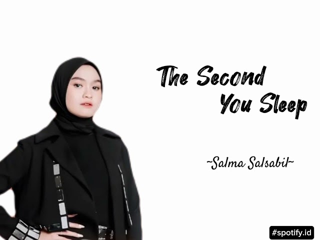 The Second You Sleep~ cover Salma Salsabil | cover lagu class=