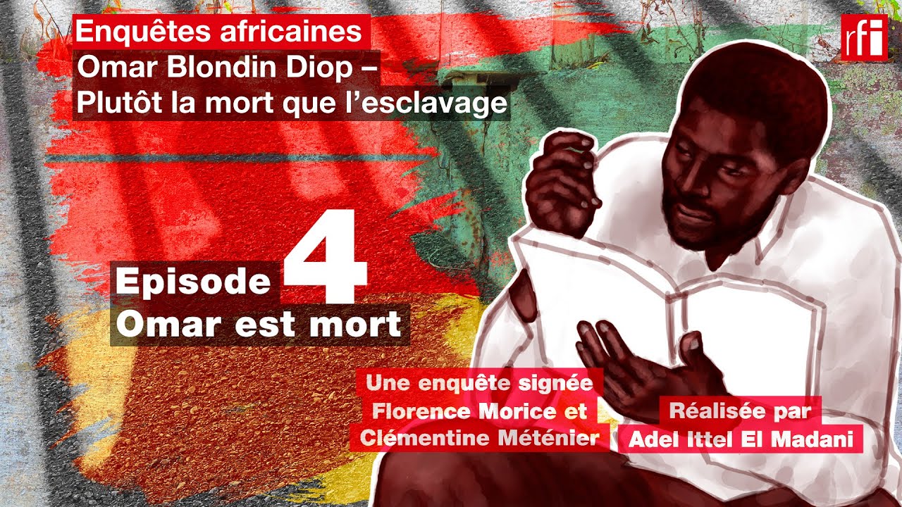4/5 Omar est mort - Omar Blondin Diop, Plutôt la mort que l'esclavage