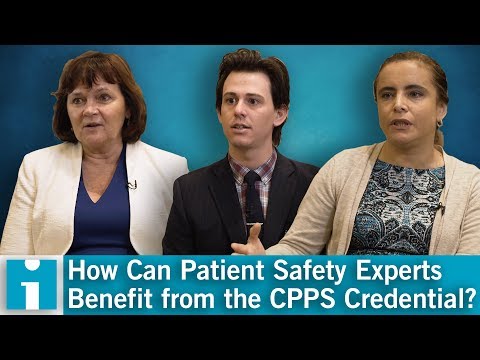 How Can Patient Safety Experts Benefit from the CPPS Credential?