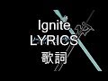 Ignite lyricsjpn romaji english  sword art online ii op