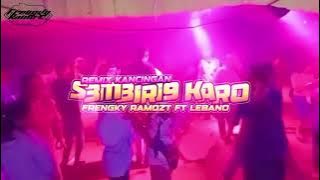 Download lagu REMIX KANCINGAN SEMBIRING KARO FRENGKY RAMOZ X LEBANO MOKE GACOR π€ππ₯