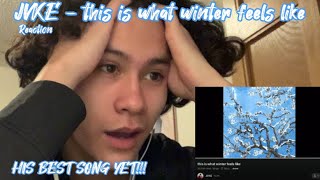 HIS BEST SONG YET!!! JVKE - this is what winter feels like (Reaction)