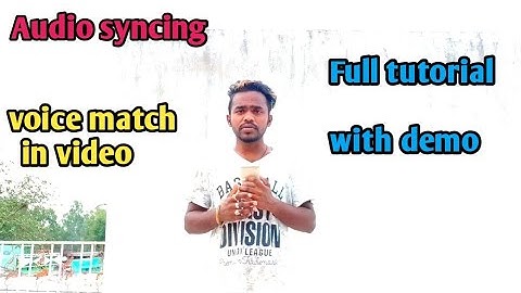 How to syncing audio and video.|| How to match voice in video clip  || part..2 || PK VT