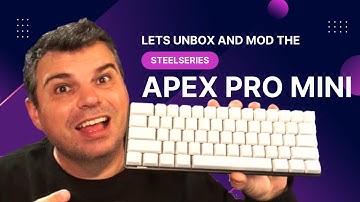 Unboxing and Modding the Steelseries APEX PRO MINI Keyboard