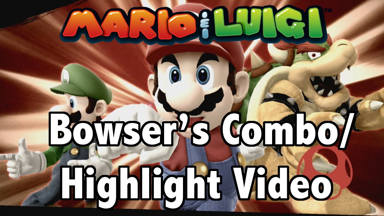 SSB4 Mario and Luigi: Bowser's Combo/Highlight Video