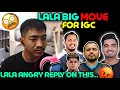 Lala big move for igc   lala angry reply on this   godlike jonathan