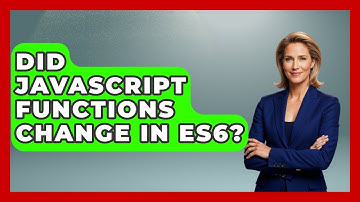Did JavaScript Functions Change in ES6? | JavaScript Toolkit News