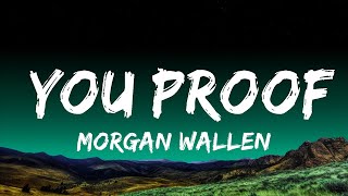 Morgan Wallen - You Proof (Lyrics)  Lyrics