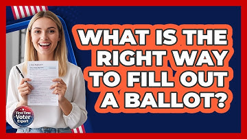 What Is The Right Way To Fill Out A Ballot?