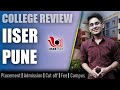 Iiser pune college review  admission placement cutoff fee campus