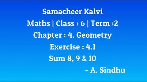 6th Maths Term 2 Samacheer | Chapter 4 | Geometry | Exercise 4.1 | Sum 8, 9 & 10