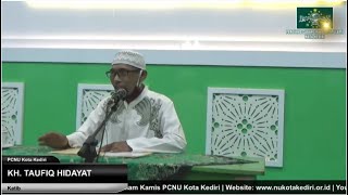 KH. TAUFIQ HIDAYAT: Pengajian Rutin Malam Kamis Wage # 3