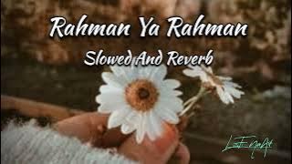 Rahman Ya Rahman [Slowed Reverb Nasheed] | Mishary Rashid Al Afasy