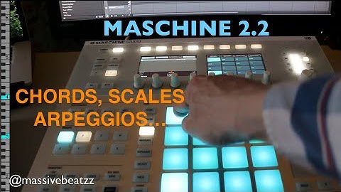 NI MASCHINE: Chords, Scales & Arpeggios Walk Thru!