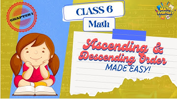 Ascending and Descending Order | Class 6 Maths Chapter 1 | Knowing Our Numbers | Math Everyday