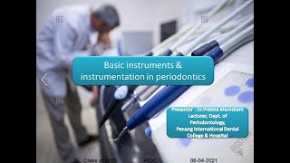 Basic instruments & instrumentation in Periodontics