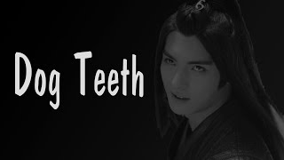 The Untamed - Dog Teeth - XueXiao