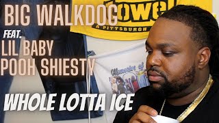 Big WalkDog Feat. Lil Baby \& Pooh Shiesty - Whole Lotta Ice | Official Video | Reaction Video