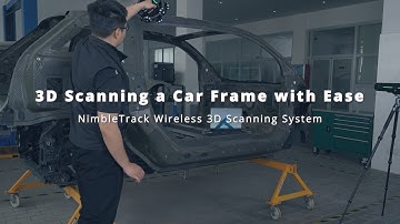 3D Scanning a Car Frame with Ease: NimbleTrack Wireless 3D Scanning System