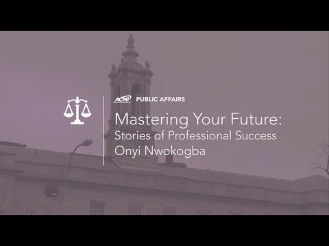 Mastering Your Future: Tales of Professional Success - Onyi Nwokogba