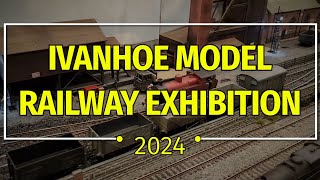 Ivanhoe Model Railway Exhibition 2024