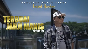 Faisal Asahan - Terbuai Janji Manis(Official Musik Video)