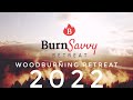  burn savvy woodburning retreat 2022 