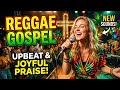 Top Reggae Gospel Christian Worship Songs 2026 ❤️ Praise Reggae