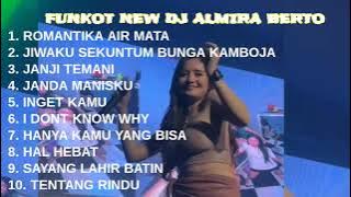 FUNKOT NEW DJ ALMIRA BERTO || KUMPULAN FUNKOT TERBARU || FUNKOT ROMANTIKA AIR MATA