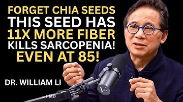 Forget Chia Seeds! This Food Builds Muscle and Kills Sarcopenia | Dr. William Li