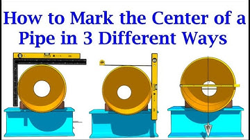 to mark center line and divide a pipe circumference. पाइप का सेण्टर कैसा मार्किंग करेगा.