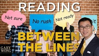 How To Read Between The Lines, What They Say and What To Do