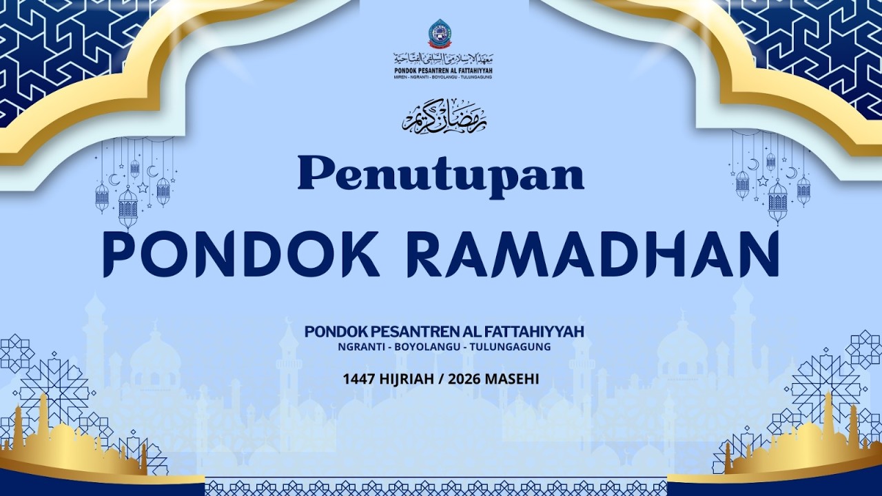 🔴 PENUTUPAN PONDOK ROMADHON 1447 H