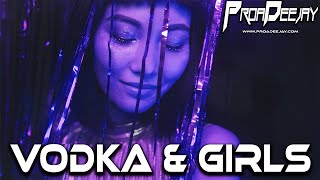 Смотреть клип Proa Deejay - Vodka & Girls