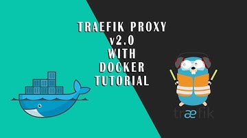 Traefik Proxy v2.0 Docker Basic Tutorial